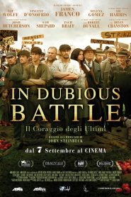 In Dubious Battle – Il coraggio degli ultimi  [HD] (2017)