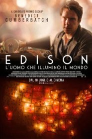 Edison – L’uomo che illuminò il mondo CB01
