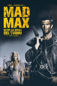Mad Max – Oltre la sfera del tuono [HD] (1985) CB01