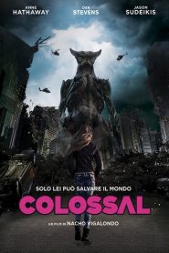Colossal [HD] (2016) CB01
