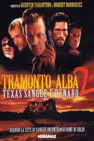Dal tramonto all’alba 2 – Texas, sangue e denaro [HD] (1999) CB01