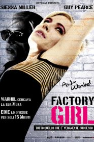 Factory Girl – La Vita Segreta Di Andy Warhol [HD] (2006) CB01