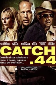 Catch .44 [HD] (2010) CB01