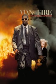 Man on fire – Il fuoco della vendetta [HD] (2004) CB01