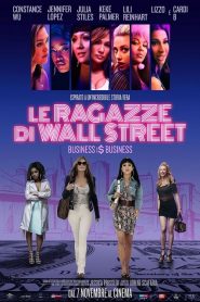 Le ragazze di Wall Street – Business Is Business [HD] (2019) CB01