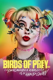Birds of Prey e la fantasmagorica rinascita di Harley Quinn [HD] (2020) CB01