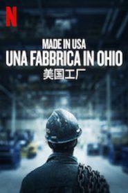 Made in USA – Una fabbrica in Ohio [HD] (2019) CB01