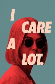 I Care a Lot [HD] (2021)