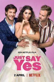 Just Say Yes [HD] (2021) CB01