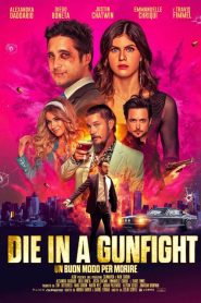 Die in a Gunfight – Un buon modo per morire [HD] (2021) CB01