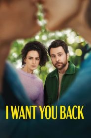 I Want You Back [HD] (2022) CB01