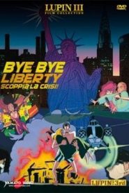 Lupin III: Bye Bye Liberty – Scoppia la crisi! (1989)