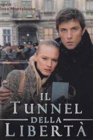 Il tunnel della libertà (2004) CB01