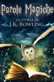 Parole magiche – La storia di J.K. Rowling [HD] (2011) CB01