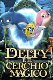 Delfy e il cerchio magico (2020) CB01