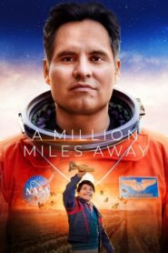 A Million Miles Away [HD] (2023) CB01