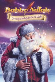 Babbo Natale – La magia della polvere di stelle (2015)
